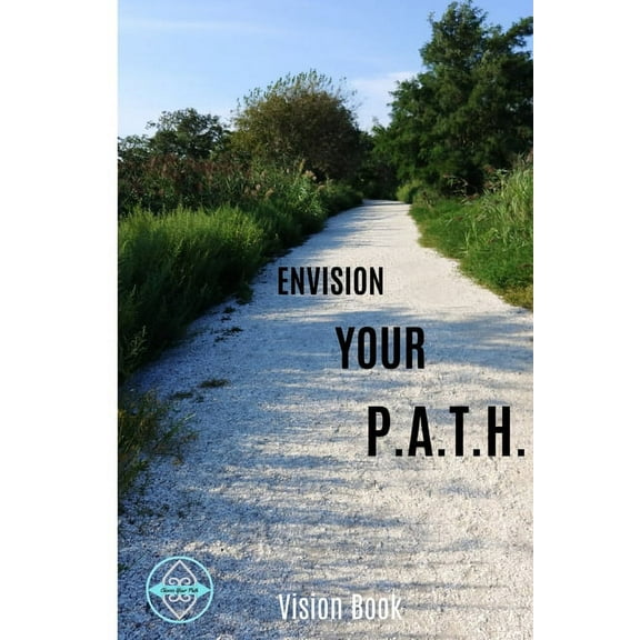 Envision Your P.A.T.H. Vision Book (Paperback)
