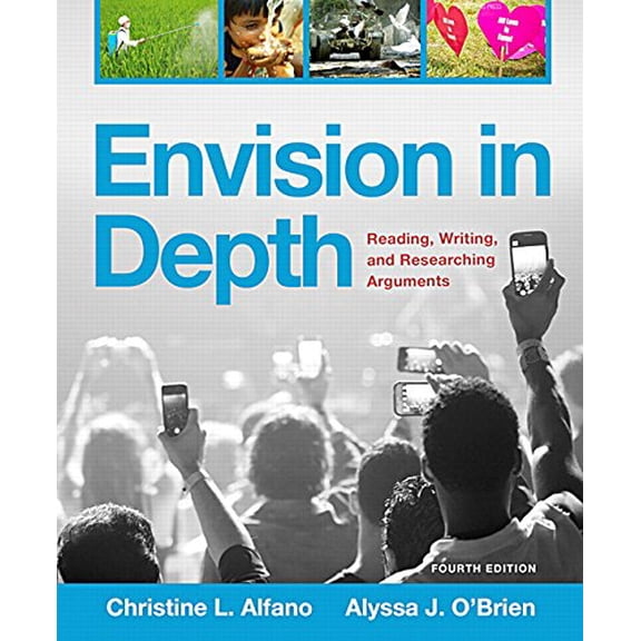 Pre-Owned Envision in Depth: Reading, Writing, and Researching Arguments (4th Edition) (Paperback) 0134093984 9780134093987