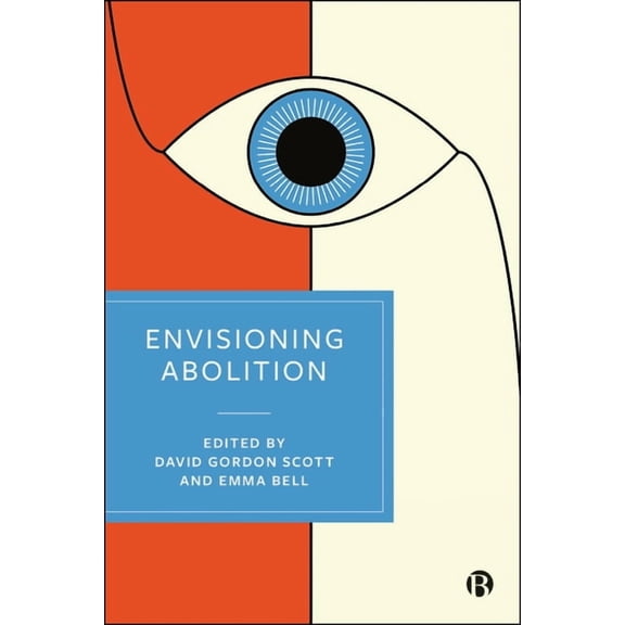 Envisioning Abolition, (Hardcover)