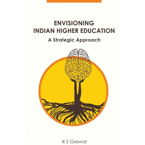 Envisioning Indian Higher Education, (Paperback)
