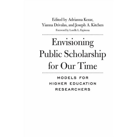Envisioning Public Scholarship for Our Time: Models for Higher Education Researchers, (Hardcover)
