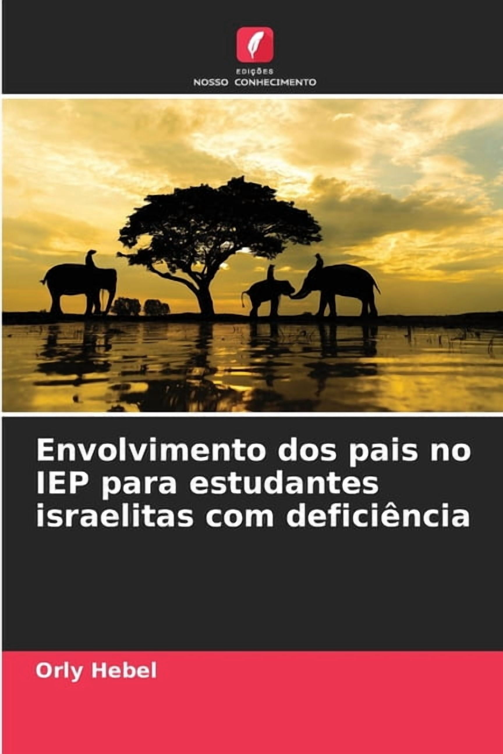 Envolvimento dos pais no IEP para estudantes israelitas com deficiência, (Paperback)