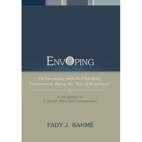 Envoping: Or Interacting with the Operating Environment During the ''Age of Regulation'' (Hardcover)