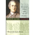 thumbnail image 1 of Pre-Owned Envoy to the Terror: Gouverneur Morris and the French Revolution (Paperback) 1574887874 9781574887877, 1 of 1