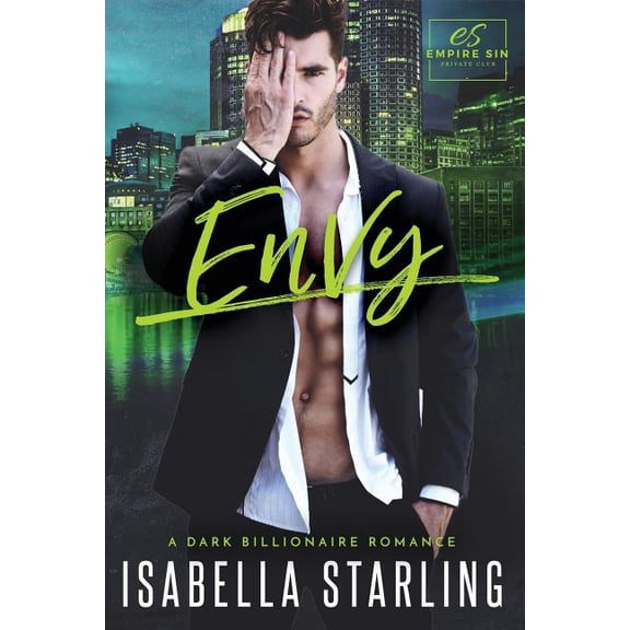 Empire Sin: Envy: A Dark Billionaire Romance (Paperback)