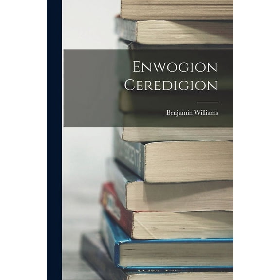 Enwogion Ceredigion (Paperback)