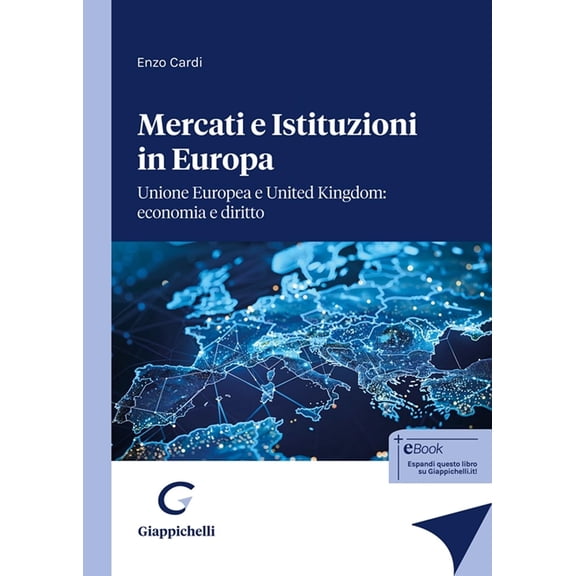 Enzo Cardi Mercati e istituzioni in Europa. Unione Europea e United Kingdom: econom (Hardcover)