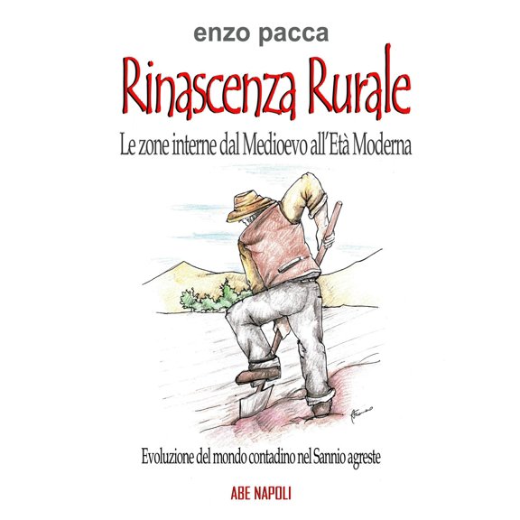 Enzo Pacca,Robe Rinascenza rurale, le zone interne dal medioevo all'et moderna: ri (Hardcover)
