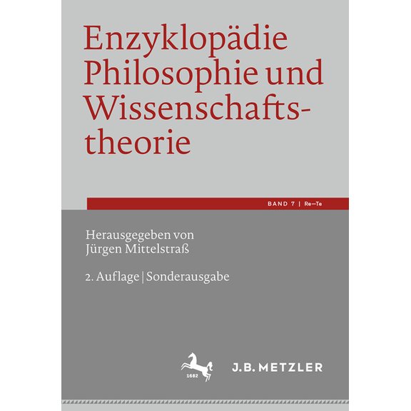 Enzyklopdie Philosophie Und Wissenschaftstheorie: Bd. 7: Re-Te, (Paperback)