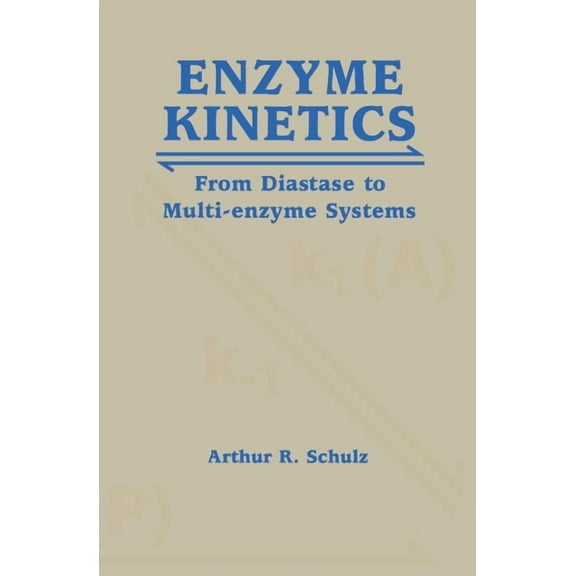Enzyme Kinetics: From Diastase to Multi-Enzyme Systems, (Paperback)