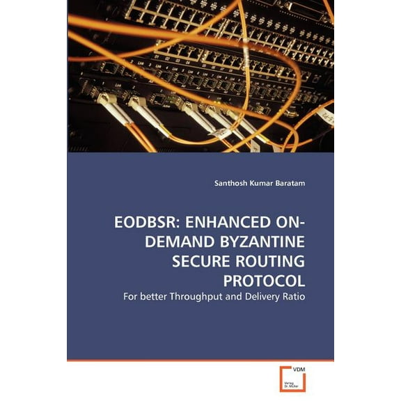 Eodbsr: Enhanced On-Demand Byzantine Secure Routing Protocol (Paperback)