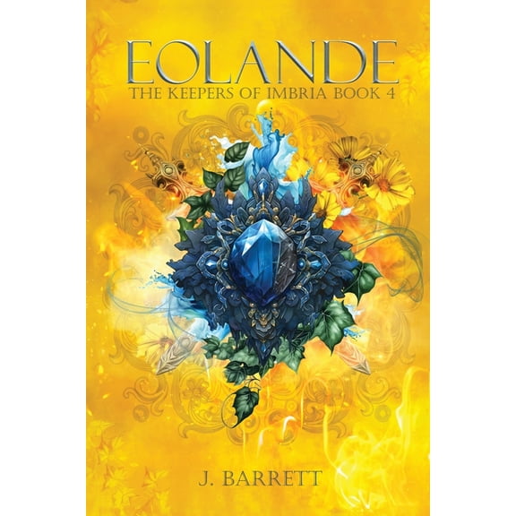 The Keepers of Imbria Eolande: The Keepers of Imbria Book 4, Book 4, (Paperback)