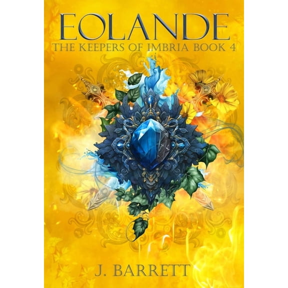 Eolande: The Keepers of Imbria Book 4, (Hardcover)