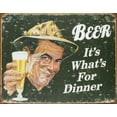 thumbnail image 1 of Beer: It's What's For Dinner Tin Sign, 1 of 3