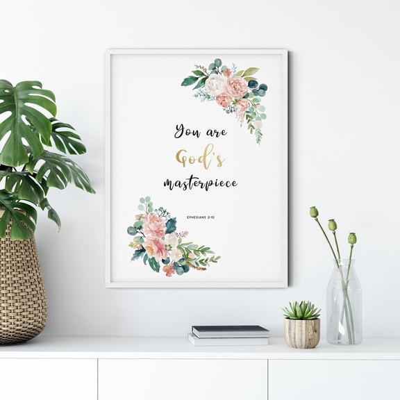 Ephesians 2:10 Gods Masterpiece Bible Verse Poster, Unframed Size 8x12