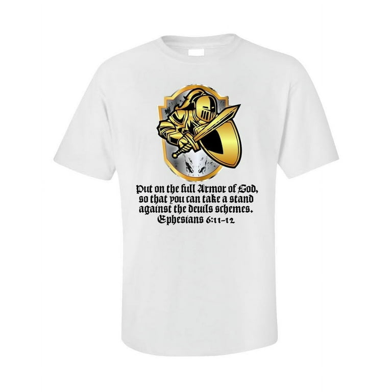 Put On The Full Armor Of God Inspirational Graphic T-Shirt Put On The Full Armor Of God Inspirational Graphic T-Shirt
