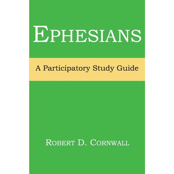 Ephesians: A Participatory Study Guide (Paperback)