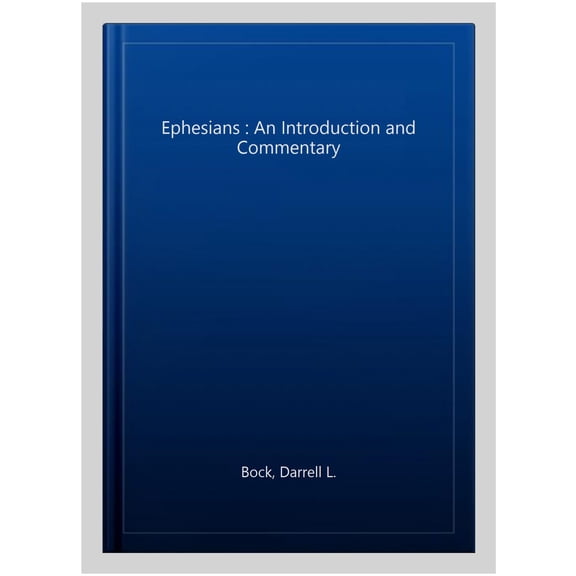 Ephesians : An Introduction and Commentary