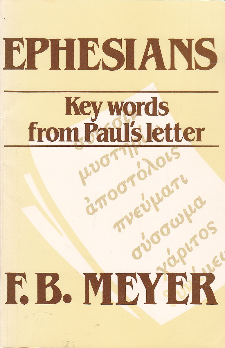 Ephesians Key Words from Paul's Letter [Paperback] F. B. Meyer
