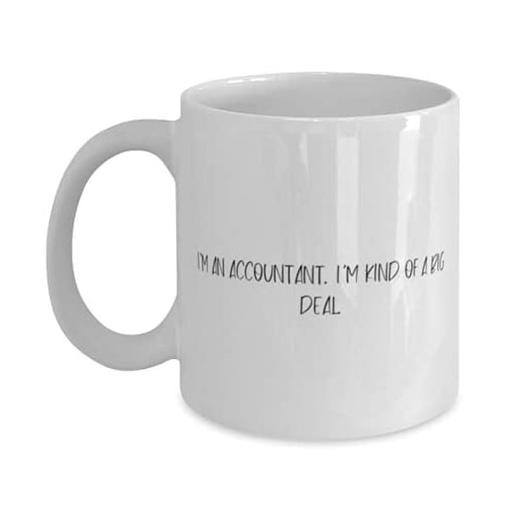 Epic Accountant 15oz Mug, I'm an Accountant. I'm kind of a big deal, F Cowkers, Present From Friends, Cup F Accountant