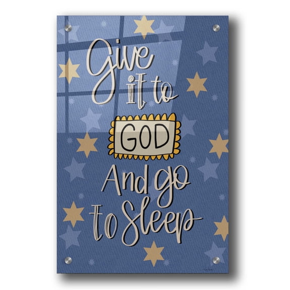 Epic Art 'Give It to God And Go to Sleep' by L. Larson, Acrylic Glass Wall Art, 24"x36"