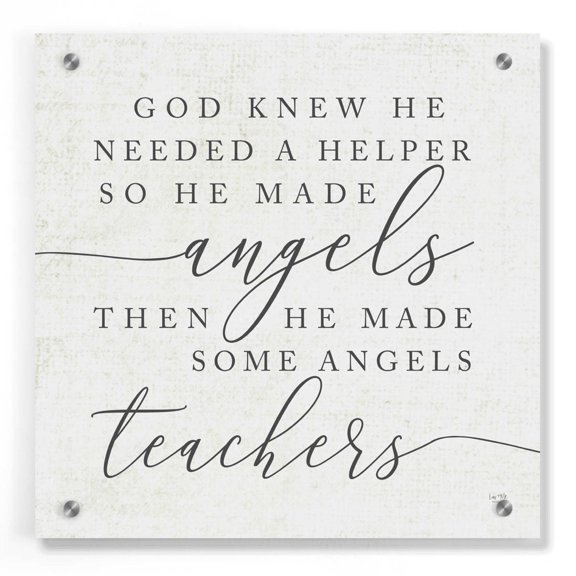 Epic Art 'God Made Angel Teachers' by Lux + Me Designs, Acrylic Glass Wall Art, 36"x36"