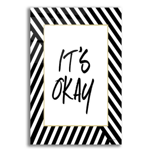 Epic Art 'It'S Okay' by Lettered & Lined, Acrylic Glass Wall Art, 16"x24"