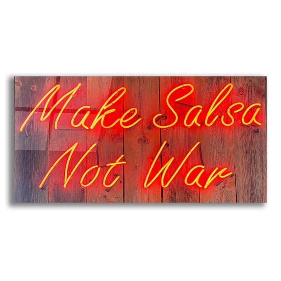 Epic Art 'Make Salsa Not War In Neon Rd' by Epic Portfolio, Acrylic Glass Wall Art, 24"x12"