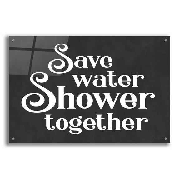 Epic Art 'Save Water, Shower Together' by Lettered & Lined, Acrylic Glass Wall Art, 36"x24"