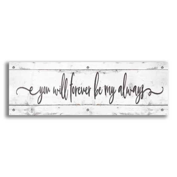 Epic Art 'You Will Forever Be My Always' by Susie Boyer, Acrylic Glass Wall Art, 36"x12"