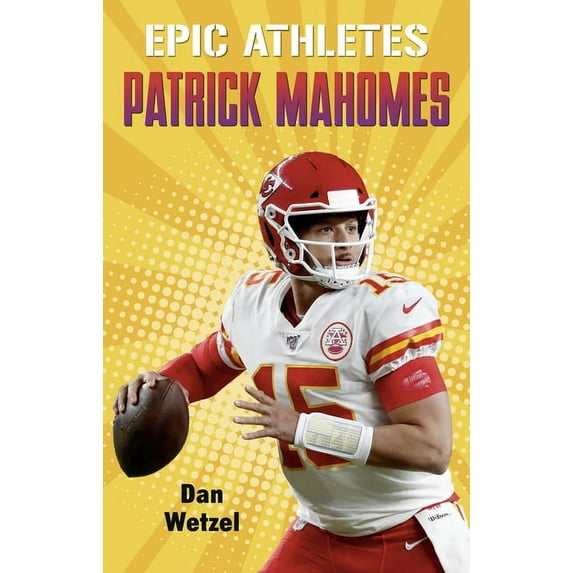 Epic Athletes Epic Athletes: Patrick Mahomes, Book 9, (Paperback)