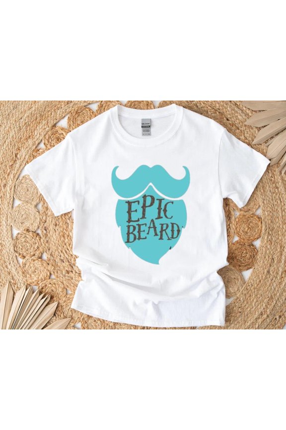 Epic Beard T-Shirt , Hoodie , Sweatshirt Funny Facial Hair Statement with Playful Colors, for men & women, up to size 5XL