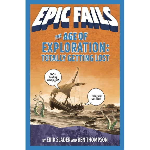 Epic Fails: The Age of Exploration: Totally Getting Lost (Epic Fails #4) (Series #4) (Paperback)