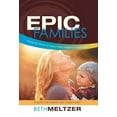 thumbnail image 1 of Epic Families, Equipping Parents to Inspire Their Children to Know God: A Guide for Parents and Church Staff, 1 of 2