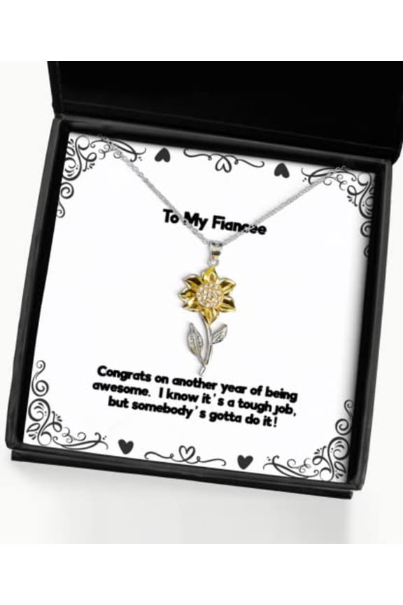 Epic Fiancee Gifts, Congrats on another year of being awesome. I know it's a,!, Useful Birthday Sunflower Pendant Necklace From , Best fiance gift ideas, Best fiance gift for her, Best fiance gift for