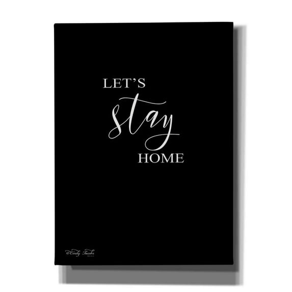 Epic Graffiti 'Let's Stay Home Sign' by Cindy Jacobs, Canvas Wall Art, 40"x54"