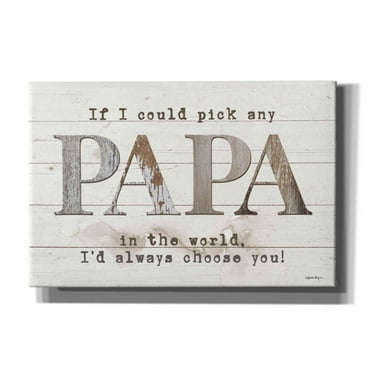 Epic Graffiti 'Papa - I'd Pick You' by Susie Boyer, Giclee Canvas Wall Art, 18"x12"