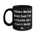 thumbnail image 1 of Epic Guide Gifts, I Hate Being Sexy but I'm a Guide So I Can't Help It, Cool Birthday 11oz 15oz Mug From Coworkers, Job gifts, Gifts for people in certain professions, Personalized gifts for, 1 of 2
