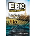 thumbnail image 1 of Epic Historic Adventures Fearless Frederic, (Paperback), 1 of 2