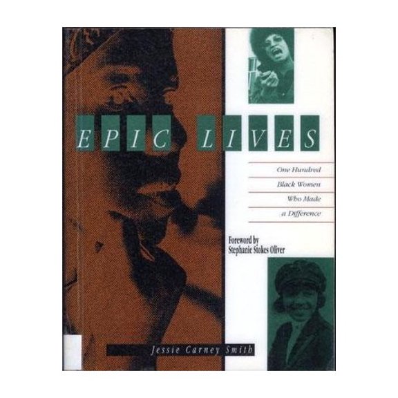 Pre-Owned Epic Lives: One Hundred Black Women Who Made a Difference (Paperback) 081039426X 9780810394261