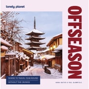 Lonely Planet Lonely Planet Offseason Amazing Crowd Free Trips 100 Top Destinations During Off Peak Times Trip Planning Advice & Tips, Paperback