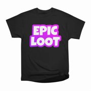 Epic Loot Gamer Kids Bold White Slogan T-Shirt Tee Gift For Him Merch For Her Apparel For