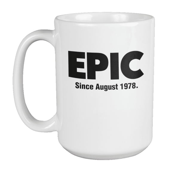 Epic Since August 1978, Birthday Coffee & Tea Gift Mug (15oz)