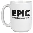 thumbnail image 1 of Epic Since Born in September 1979 Birthday Ceramic Coffee & Tea Mug, 15oz, White, 1 of 3