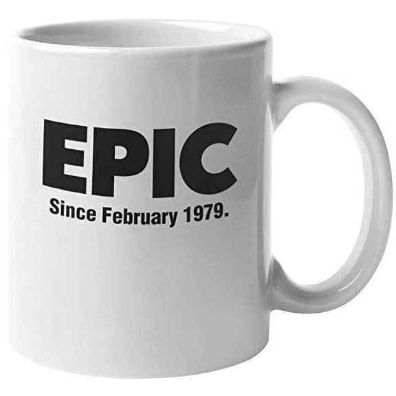 Epic Since February 1979 40th Birthday Internet Slang Print Coffee & Tea Gift Mug Cup, Party Decorations, Supplies, And Favors For Men & Women Born In 1979 (11oz)