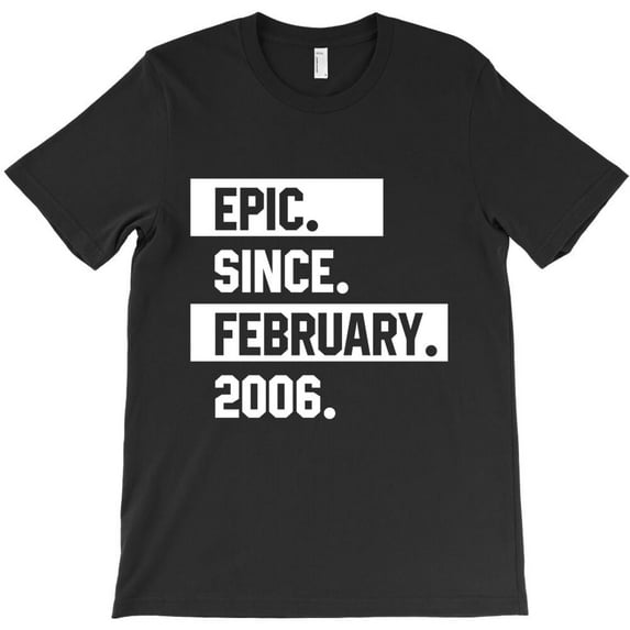 Epic Since February 2006 Funny Vintage Birthday Celebration Graphic H7370 T-Shirt, for Men and Women, Up to Size 5XL