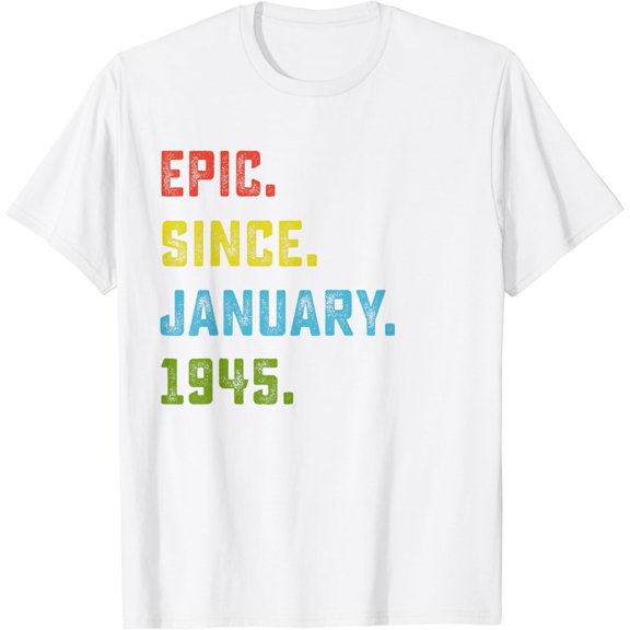 Epic Since January 1945 80th Birthday Tee 80 Years Old T-Shirt