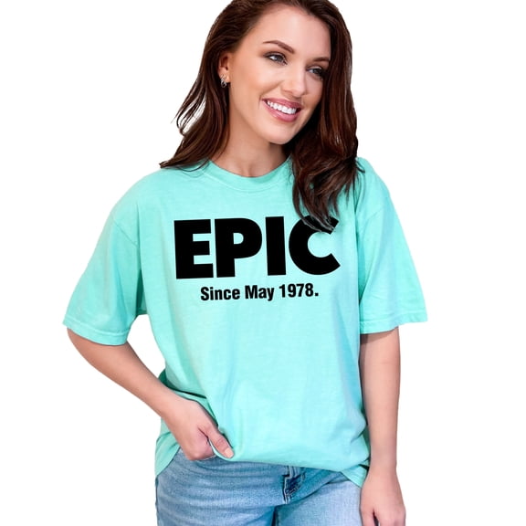 Epic Since May 1978 Graphic, Chalky Mint Comfort Colors T-Shirt, Medium