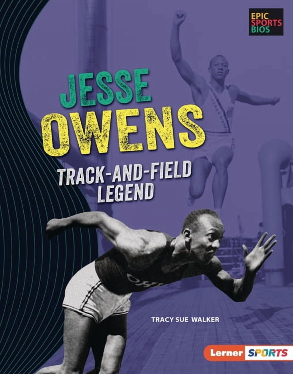 Epic Sports BIOS (Lerner (Tm) Sports) Jesse Owens: Track-And-Field Legend, (Hardcover)