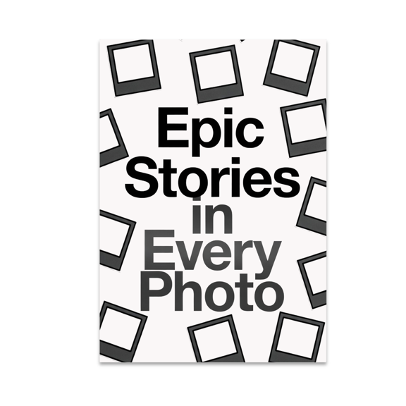 Epic Stories in Every Photo - Photography Enthusiast - 13x19 Poster Print